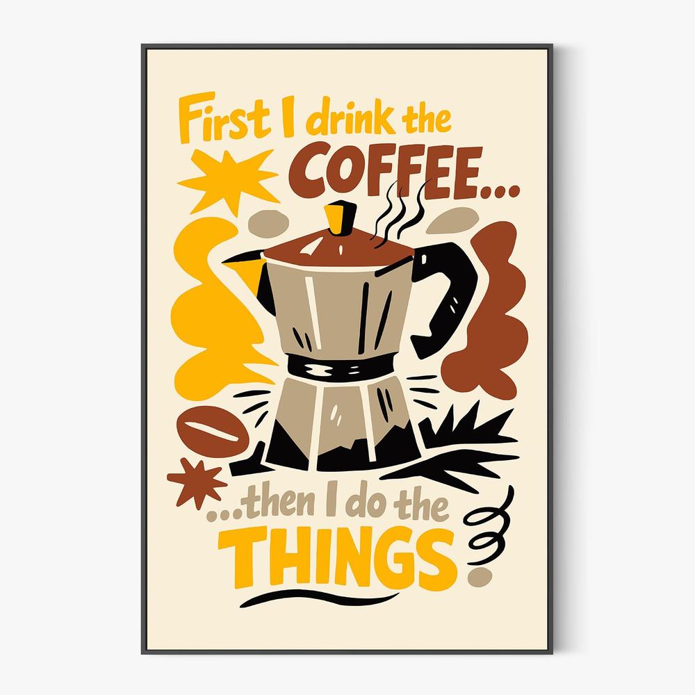 First Coffee Then Things-by-Patryk Krygowski-wall-art-print-canvas-poster-framed-Gioia